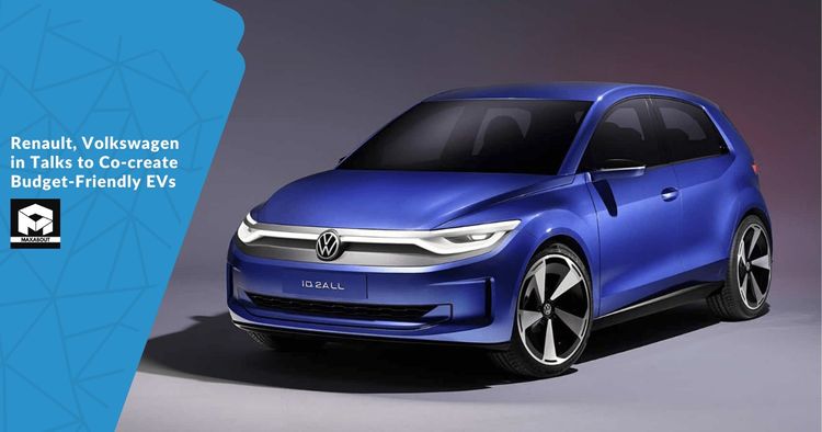 Renault, Volkswagen in Talks to Co-create Budget-Friendly EVs