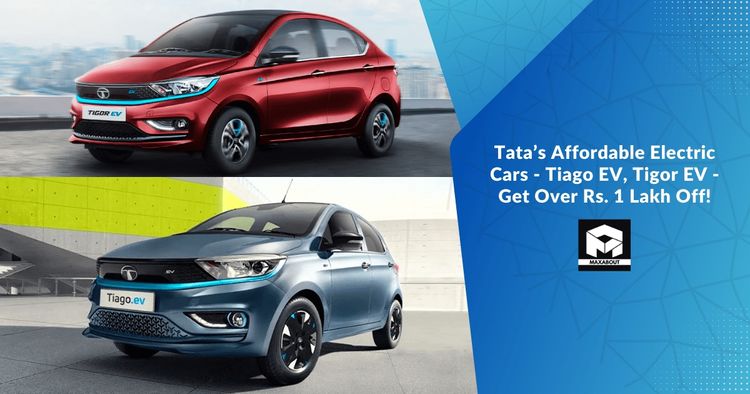 Tata’s Affordable Electric Cars - Tiago EV, Tigor EV - Get Over Rs. 1 Lakh Off!