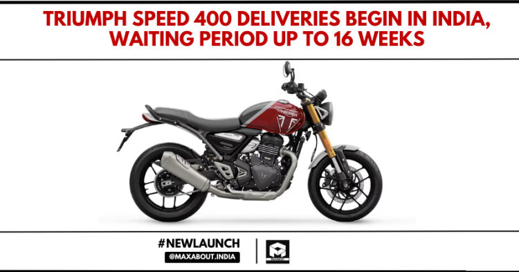 Triumph Speed 400 Deliveries Begin in India, Waiting Period Up to 16 Weeks