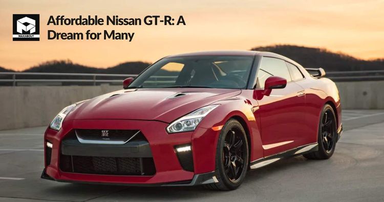 Affordable Nissan GT-R: A Dream for Many