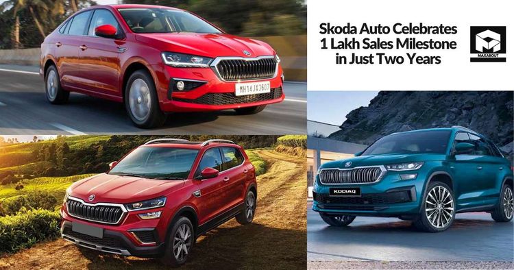  Skoda Auto Celebrates 1 Lakh Sales Milestone in Just Two Years