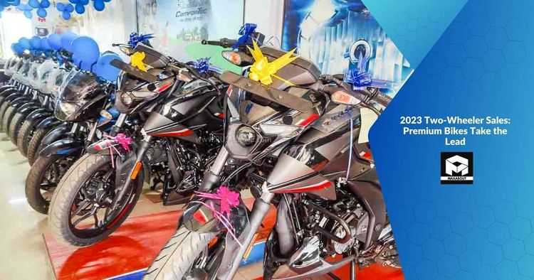 2023 Two-Wheeler Sales: Premium Bikes Take the Lead