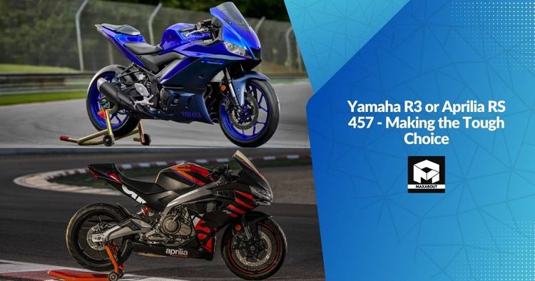 Yamaha R3 or Aprilia RS 457 - Making the Tough Choice