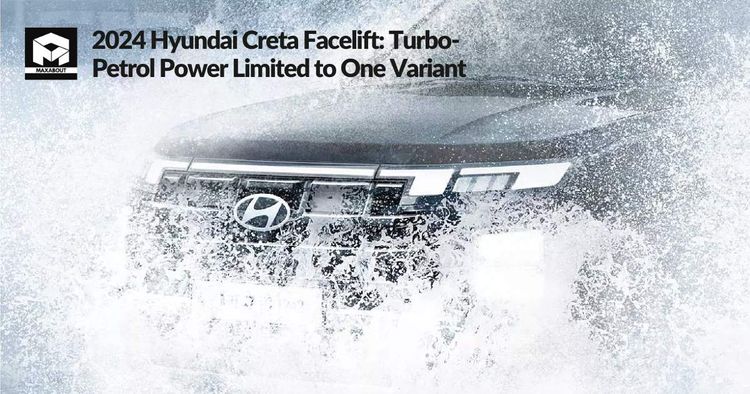 2024 Hyundai Creta Facelift: Turbo-Petrol Power Limited to One Variant