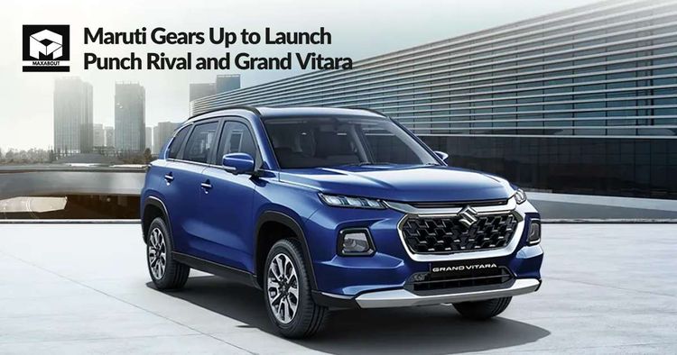 Maruti Gears Up to Launch Punch Rival and Grand Vitara