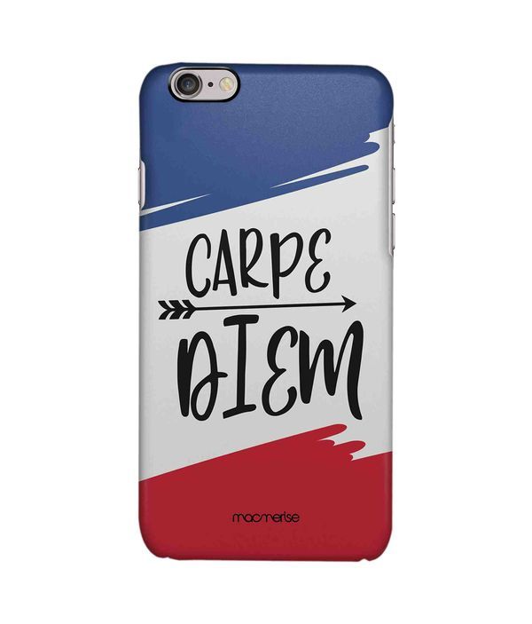 Carpe Diem - Sleek Case for iPhone 6S