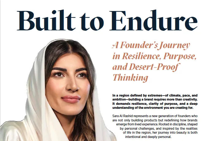 Sarah Al Rashid Built to Endure: Sara Al Rashid of Asteri Beauty
