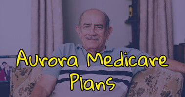 Aurora Medicare Plans