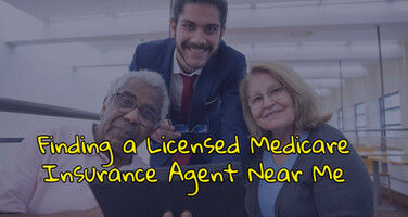 Finding a Licensed Medicare Insurance Agent Near Me