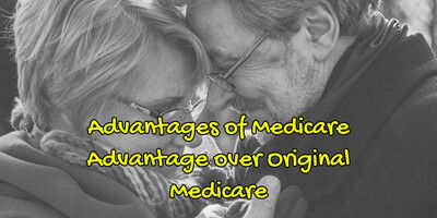 Advantages of Medicare Advantage over Original Medicare