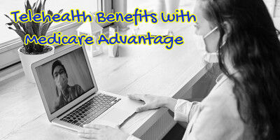Telehealth Benefits with Medicare Advantage