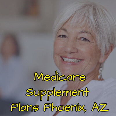 Medicare Supplement Plans Phoenix, AZ