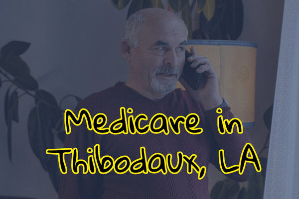 Medicare in Thibodaux, LA