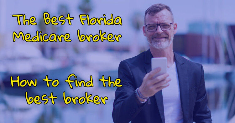 The Best Florida Medicare broker | How to find the best broker