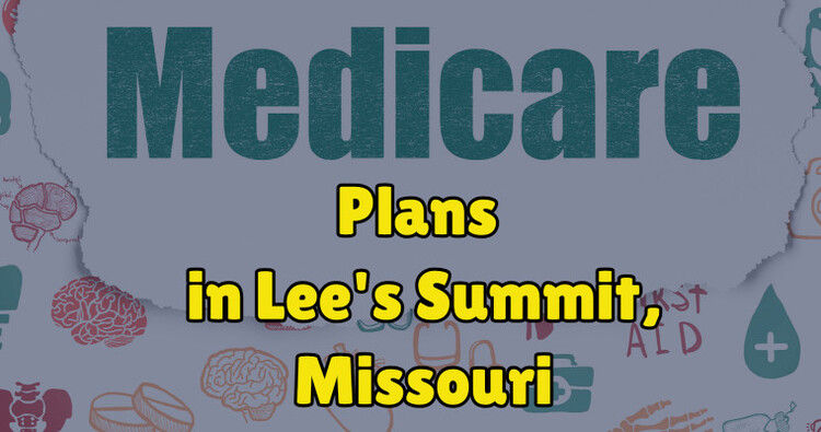 Medicare Plans in Lee's Summit, Missouri