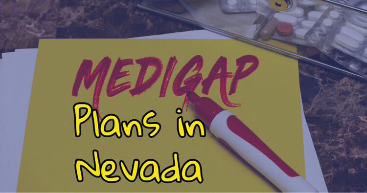 Medigap Plans in Nevada Medigap Plans in Nevada