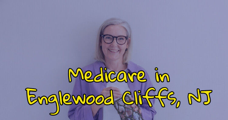 Medicare in Englewood Cliffs, NJ Medicare in Englewood Cliffs, NJ