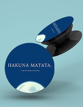 Hakuna Matata - Pop Gripper