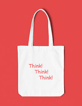 THINK ! THINK ! THINK ! - Tote Bag