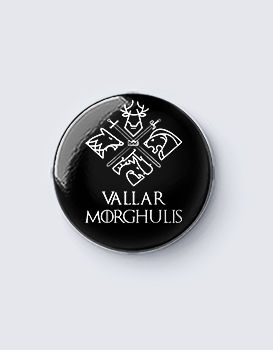 GOT Vallar Morghulis - Badge