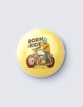 Born To Ride - Badge