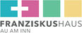 FRANZISKUSHAUS AU AM INN GGMBH