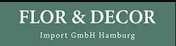 Flor & Decor Import GmbH