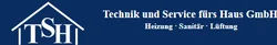 TSH Technik und Service fürs Haus GmbH G