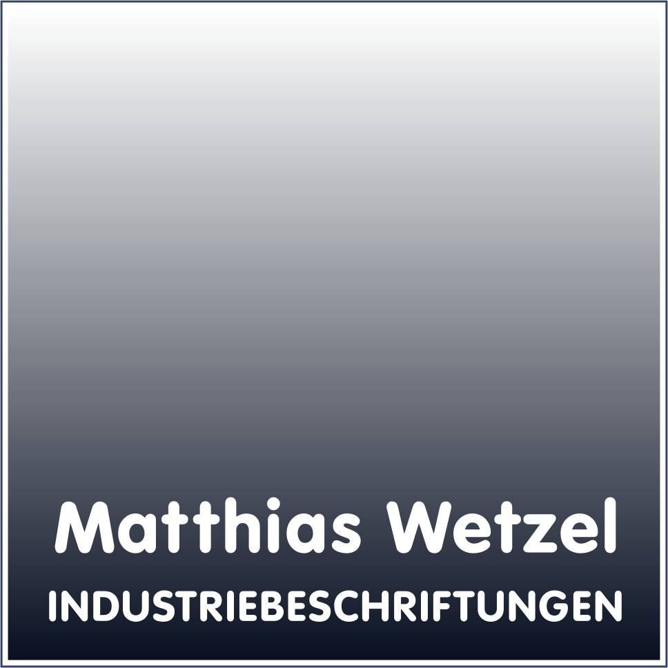 Matthias Wetzel Industriebeschriftungen 