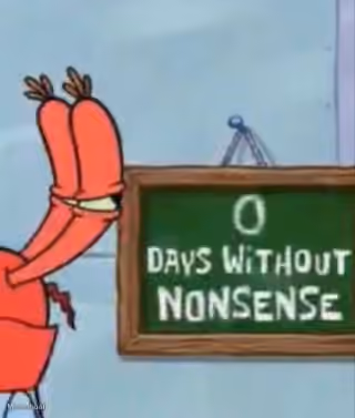 0 Days Without Nonsense Mr. Krabs