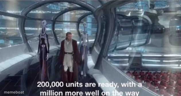 200,000 units are ready with a million more well on the way - meme generator image preview