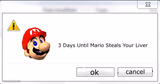 3 days until Mario steals your liver
