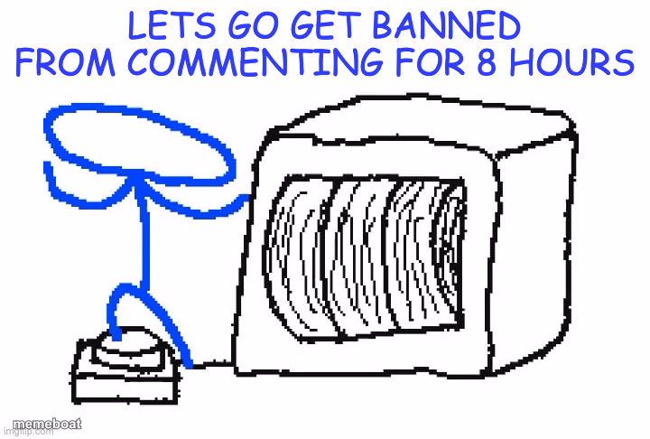 8 hour comment ban - meme generator image preview