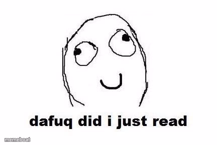 Dafuq Did I Just Read - meme generator image preview
