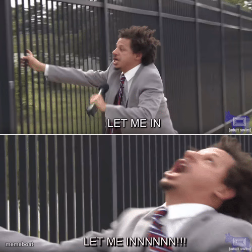 Eric Andre Let me In Meme - meme generator image preview