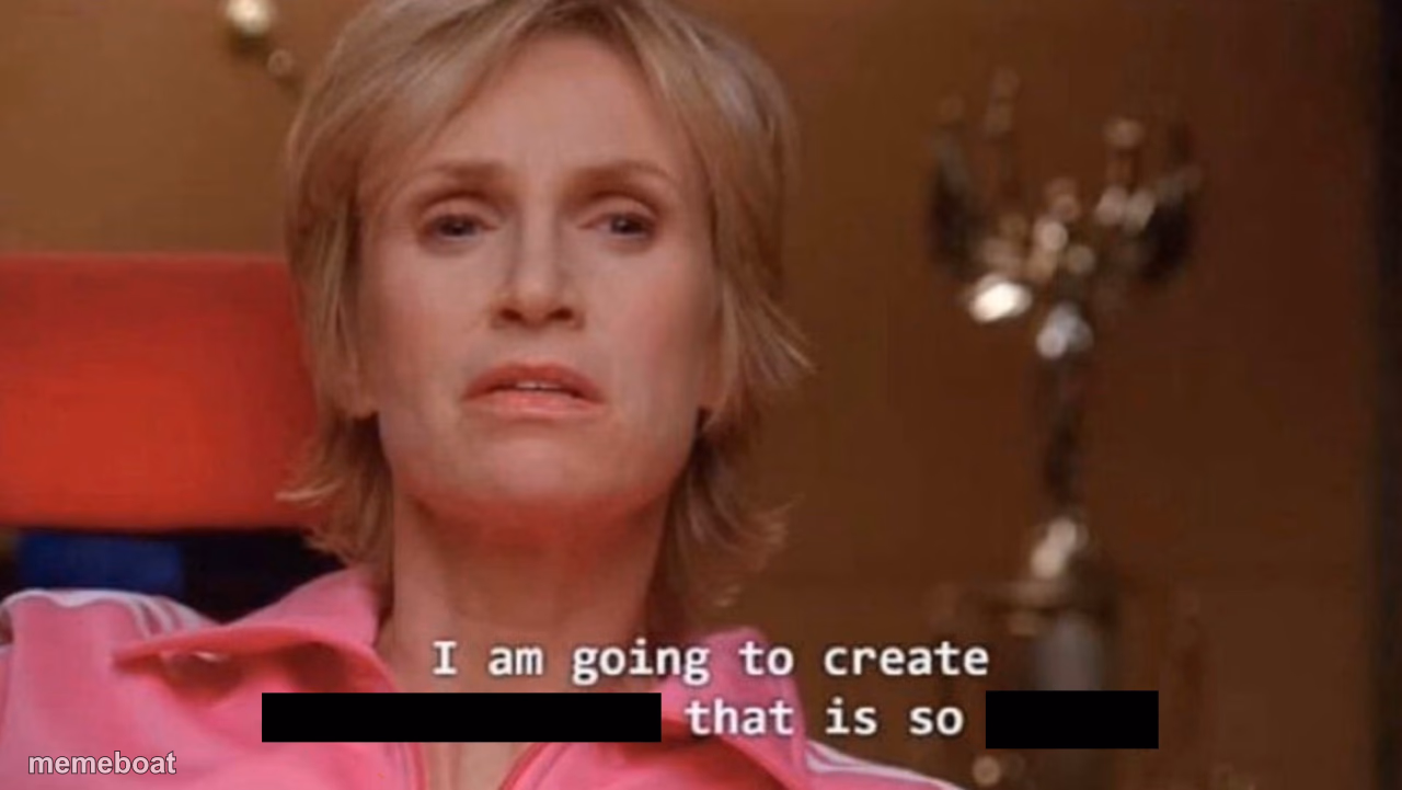 I am going to create an environment that is so toxic (blank) - meme generator image preview