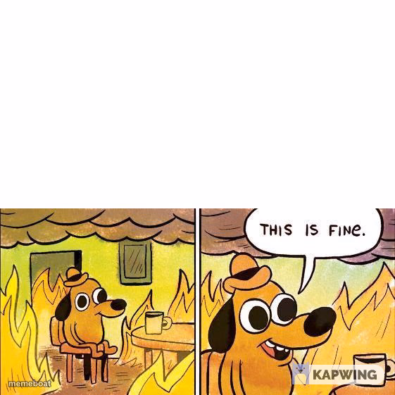 This Is Fine - meme generator image preview