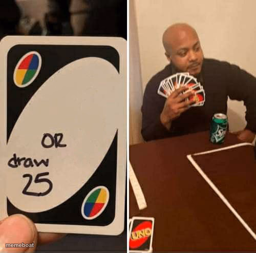 UNO Draw 25 Cards - meme generator image preview