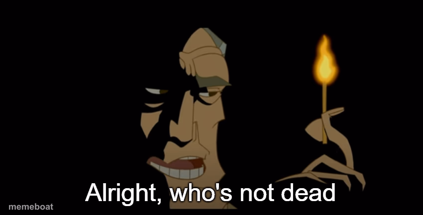 Alright who's not dead - meme generator image preview