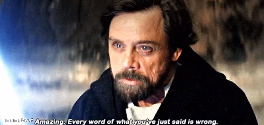 Amazing. Every word of what you just said is wrong. - meme generator image preview
