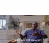 ...and I took that personally
