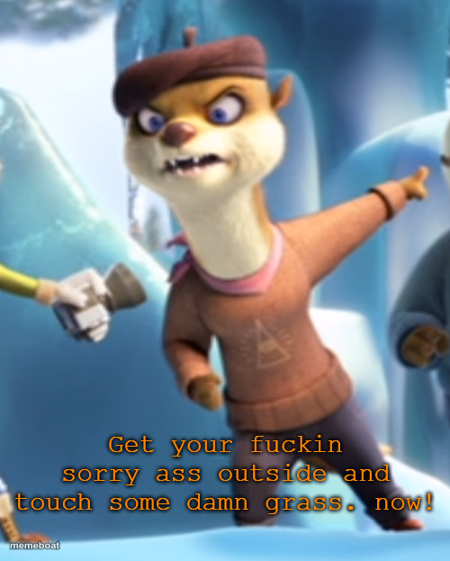 Arctic Dogs(2019)-Bertha Otterson telling someone touch grass. - meme generator image preview