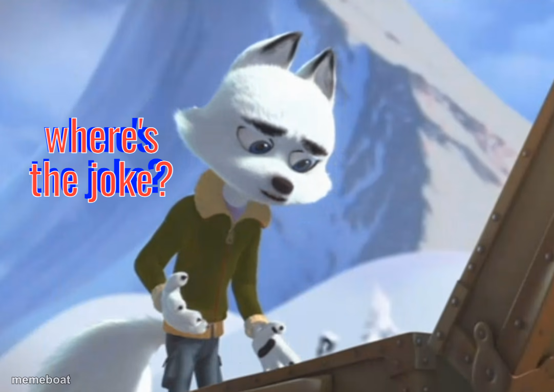 Arctic Dogs(2019)-Where's the Joke? - meme generator image preview