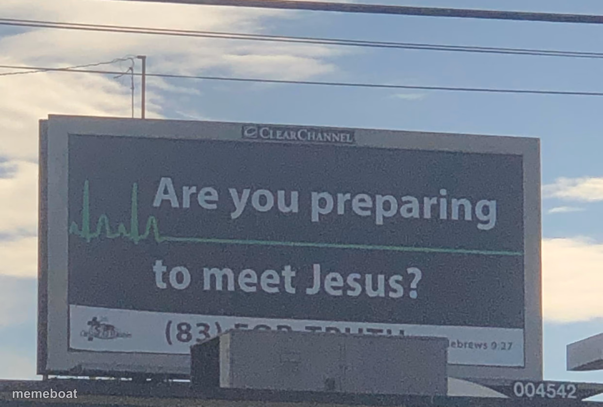Are you preparing to meet Jesus - meme generator image preview