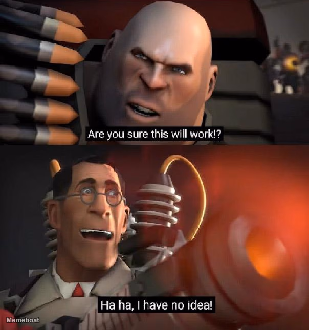 Are you sure this will work!? Ha ha,I have no idea - meme generator image preview