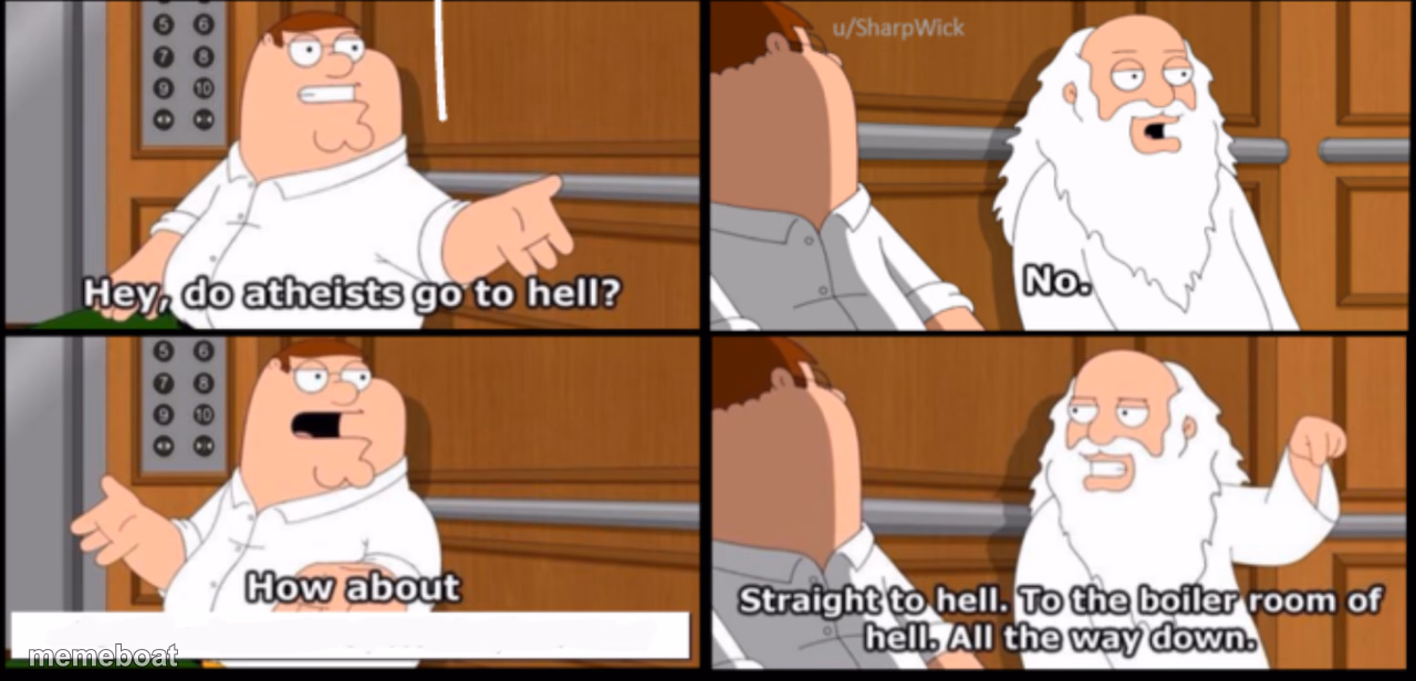 Atheists Boiler Room Hell Family Guy - meme generator image preview