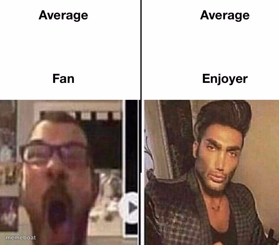 Average Fan vs. Average Enjoyer - meme generator image preview