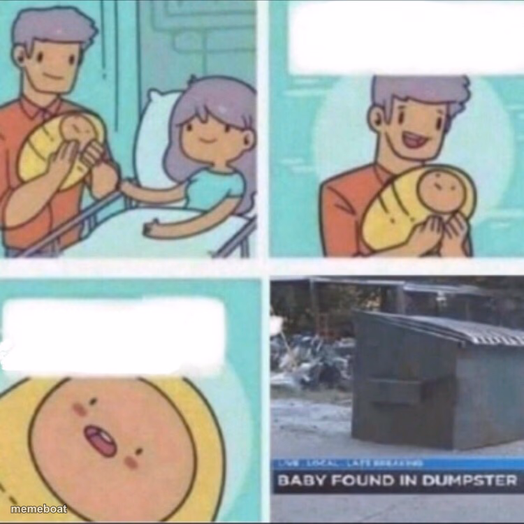 Baby Found in Dumpster - meme generator image preview