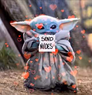 Baby Yoda Send Nudes