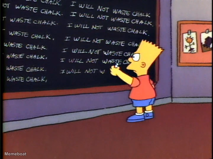 Bart Simpson "I WILL NOT WASTE CHALK" - meme generator image preview
